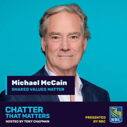 Smiling business man. Text: Michael McCain. Shared values matter. Chatter that matters hosted by Tony Chapman. Presented by RBC. RBC Logo. 